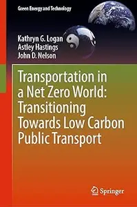 Transportation in a Net Zero World: Transitioning Towards Low Carbon Public Transport