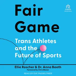 Fair Game: Trans Athletes and the Future of Sports [Audiobook]