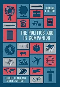 The Politics and IR Companion Ed 2
