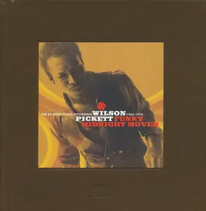 Wilson Pickett - Funky Midnight Mover: The Atlantic Studio Recordings (1962-1978) (Remastered) (2010)