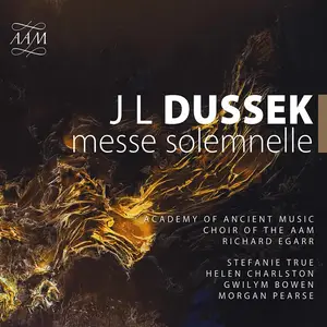 Richard Egarr, The Academy of Ancient Music - Jan Ladislav Dussek: Messe Solemnelle (2020)