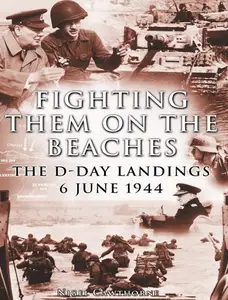 The D-Day Landings: The Allies’ Invasion of Nazi-Occupied Europe