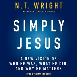 «Simply Jesus» by N.T. Wright