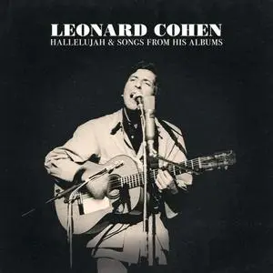 Leonard Cohen - Hallelujah & Songs from His Albums (2022) [Official Digital Download]