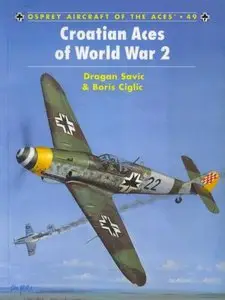 Croatian Aces of World War 2 (Aircraft of the Aces 49) (Repost)