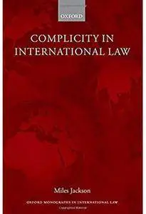 Complicity in International Law [Repost]