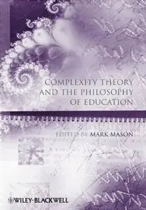 Complexity Theory and the Philosophy of Education