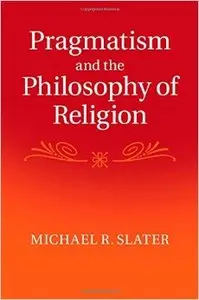 Pragmatism and the Philosophy of Religion