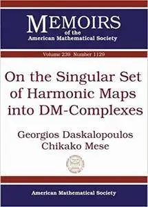 On the Singular Set of Harmonic Maps into Dm-complexes