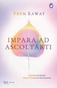 Prem Rawat - Impara ad ascoltarti