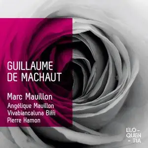 Marc Mauillon, VivaBiancaLuna Biffi, Pierre Hamon - Guillaume de Machaut (2022) [Official Digital Download]
