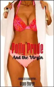 «Polly Prude And The Virgin» by Alana Church