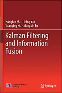 Kalman Filtering and Information Fusion