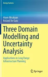 Three Domain Modelling and Uncertainty Analysis: Applications in Long Range Infrastructure Planning (Repost)
