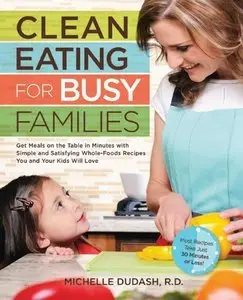 Clean Eating for Busy Families (repost)