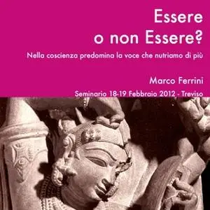 «Essere o non essere?» by Marco Ferrini