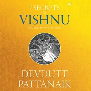 7 Secrets of Vishnu: The Hindu Trinity Series [Audiobook]