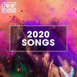 Various Artists - 100 Greatest 2020 Songs (2020)