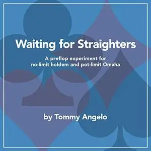 Waiting for Straighters: A Preflop Experiment for No-limit Holdem and Pot-limit Omaha