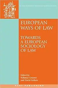 European Ways of Law: Towards a European Sociology of Law