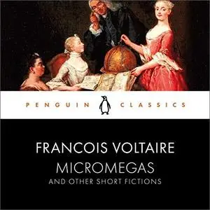 Micromegas and Other Short Fictions: Penguin Classics [Audiobook]