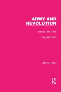 Army and Revolution: France 1815–1848
