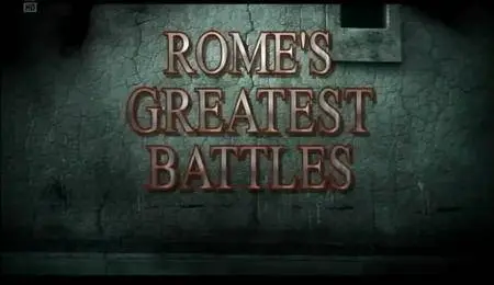 National Geographic - Rome's Greatest Battles (2010) [Repost]