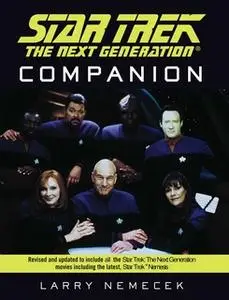 «The Star Trek: The Next Generation Companion: Revised Edition» by Larry Nemecek