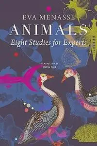 Animals: Eight Studies for Experts