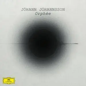 Jóhann Jóhannsson - Orphée (2016) [Official Digital Download 24/48]