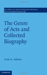 The Genre of Acts and Collected Biography (repost)