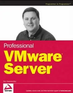 Eric Hammersley - Professional VMware Server (Repost)