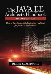 The Java EE Architect's Handbook, Second Edition