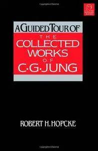 A Guided Tour of the Collected Works of C.G. Jung