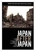 Japan After Japan: Social and Cultural Life from the Recessionary 1990s to the Present