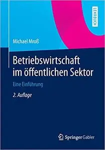 Betriebswirtschaft im öffentlichen Sektor: Eine Einführung