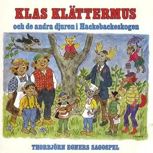 «Klas Klättermus och de andra djuren i Hackebackeskogen» by Thorbjørn Egner