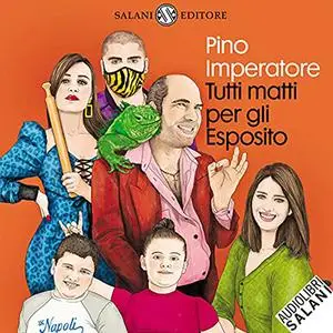 «Tutti matti per gli Esposito» by Pino Imperatore