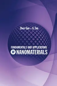 Fundamentals and Applications of Nanomaterials (Artech House) (Repost)