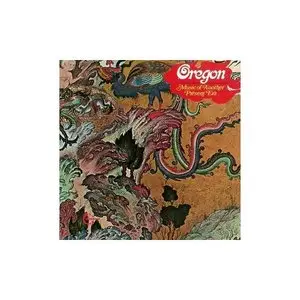 Oregon - Music Of Another Present Era  1972