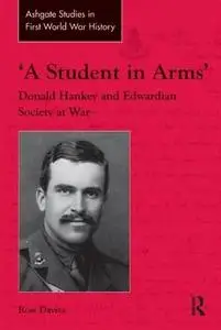 ’A Student in Arms’: Donald Hankey and Edwardian Society at War