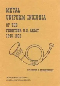 Metal Uniform Insigna of the Frontier U.S. Army 1846-1902 (Repost)