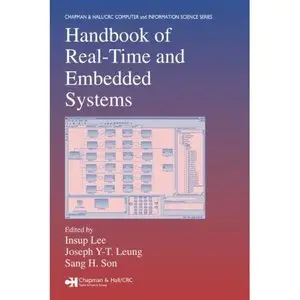Insup Lee , Joseph Y-T. Leung , Sang H. Son, "Handbook of Real-Time and Embedded Systems" (Repost) 
