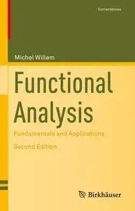 Functional Analysis: Fundamentals and Applications (Cornerstones)