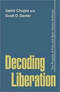 Decoding Liberation: The Promise of Free and Open Source Software