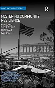 Fostering Community Resilience: Homeland Security and Hurricane Katrina