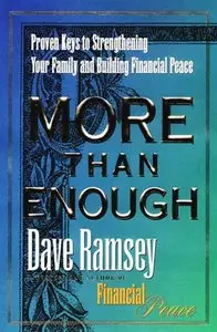 Dave Ramsey - More Than Enough: Proven Keys to Strengthening Your Family and Building Financial Peace