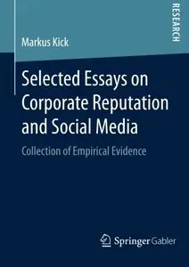 Selected Essays on Corporate Reputation and Social Media