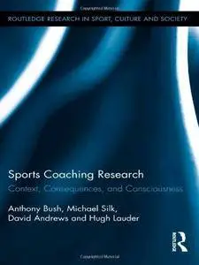 Sports Coaching Research: Context, Consequences, and Consciousness(Repost)