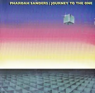 Pharoah Sanders - Journey To The One (1979) {Evidence ECD-22016-2 rel 1994}